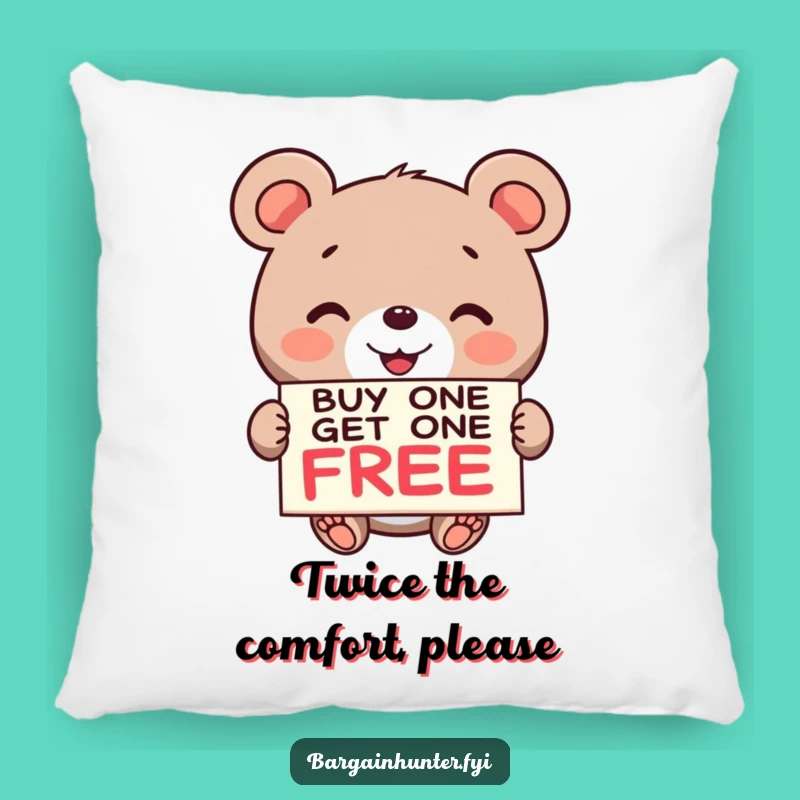 Funny Bear BOGO Pillow: Snuggle Up with this Hilarious Deal-Loving Bear Cushion