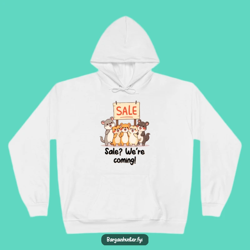 Funny Animals Sale Sign Hoodie - Cozy & Enthusiastic Funny Gift!