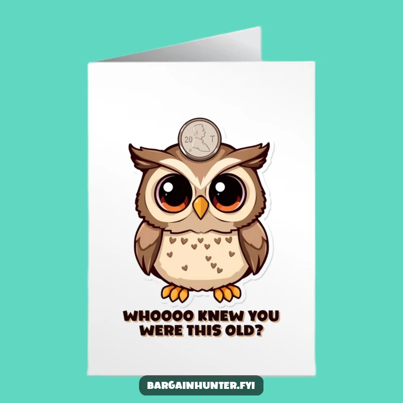 Free Printable Funny Birthday Card: Surprised Owl Spots Penny! Birthday Savings