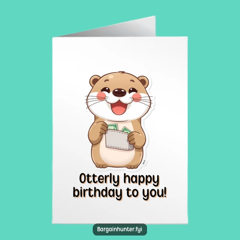 Free Printable Birthday Card: Otter's Pocket Change Pride Funny Card