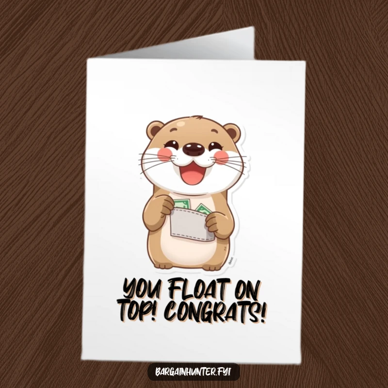 Funny Free Printable Congratulations Card: A happy otter proudly shows off a handful of pocket change.