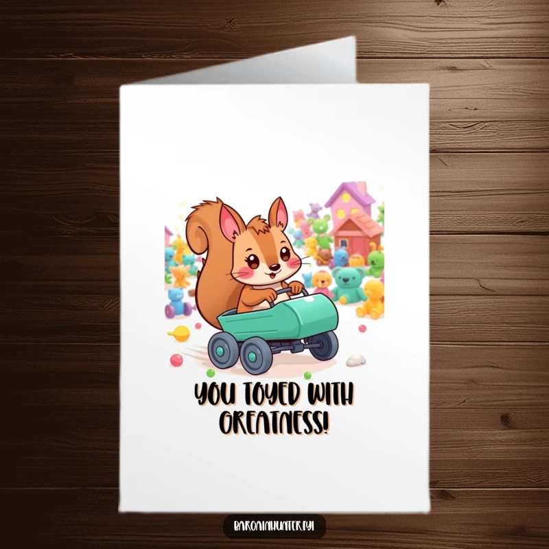 Funny Free Printable Congratulations Card showing a playful squirrel racing a cart through toys, celebrating a fast and thrilling achievement.