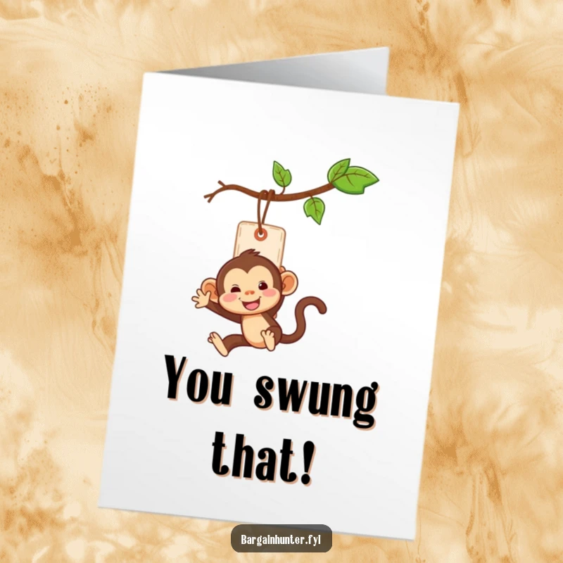 Funny Free Printable Congratulations Card: Monkey swinging from price tag like a vine, celebrating achievement, humorous downloadable greeting.