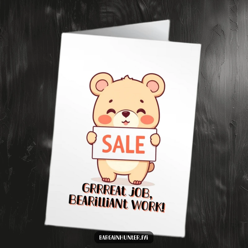 Funny Free Printable Congratulations Card: A cheerful bear cub enthusiastically waves a sale sign, a humorous downloadable celebration.