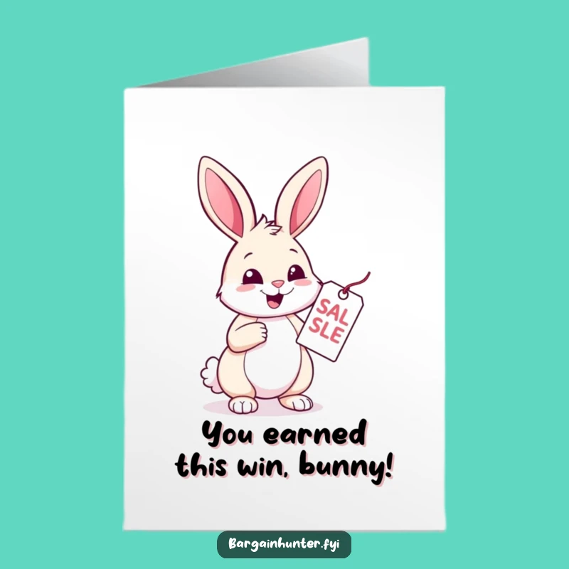 Free Printable Congrats Card: Rabbit's Glee at a Great Deal Funny Card