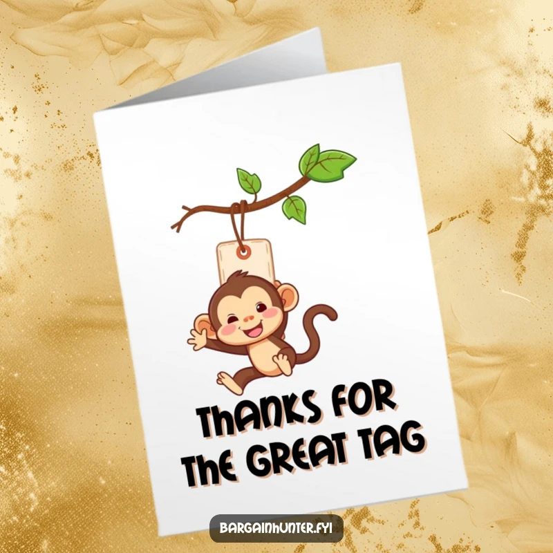 Funny Free Printable Thank You Card: Monkey swinging from price tag like a vine, expressing thanks, humorous downloadable art.